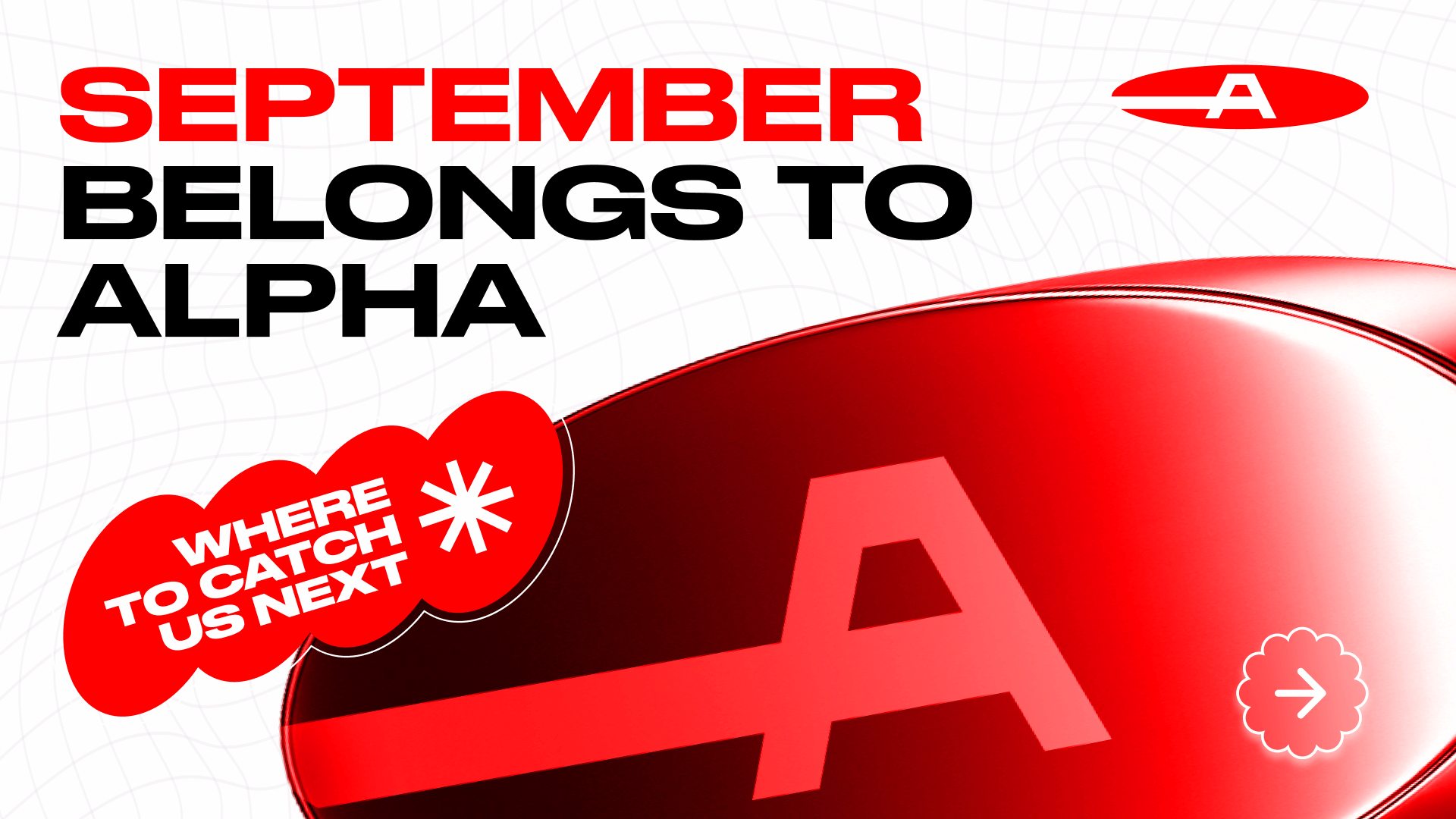Alpha Owns the Stage This September